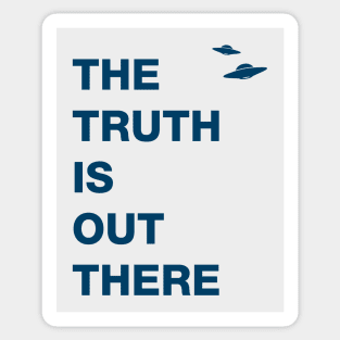 The Truth is Out There Sticker